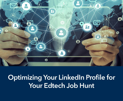 Optimización de su perfil de LinkedIn para su búsqueda de empleo en Edtech
