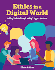 La ética del libro de ISTE en un mundo digital guía a los estudiantes a través de las preguntas más importantes de la sociedad